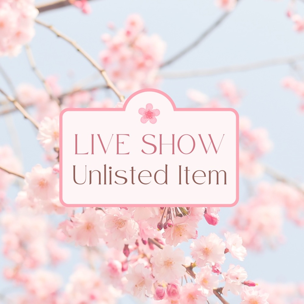 🌸Unlisted Item for Live Show🌸 $10 start